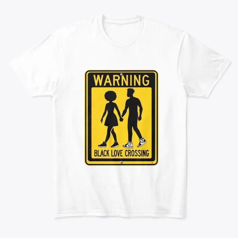 Warning Black Love Crossing